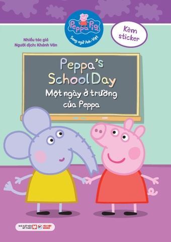 Sách Song Ngữ - Peppa’s School Day: Một Ngày Ở Trường Của Peppa