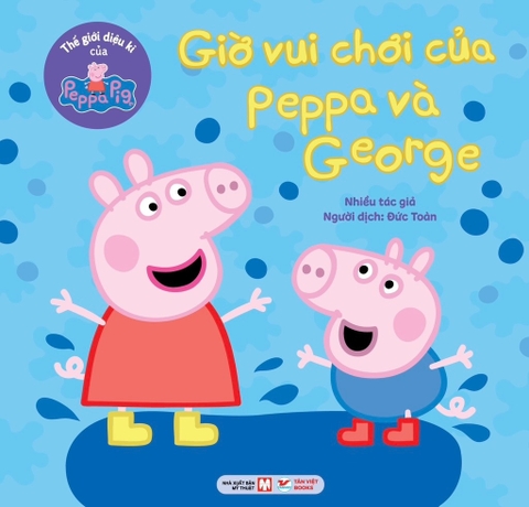 Thế Giới Diệu Kì Của Peppa Pig: Giờ Vui Chơi Của Peppa Và George