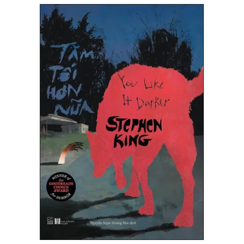 Tăm Tối Hơn Nữa - You Like It Darker (Tác giả: Stephen King)