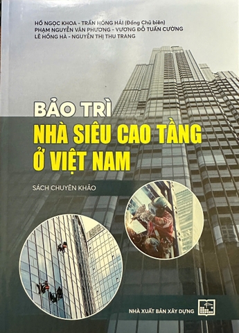 Bảo Trì Nhà Siêu Cao Tầng Ở Việt Nam ( Sách Chuyên Khảo)