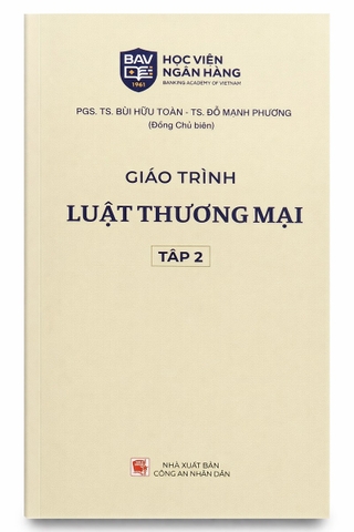 Giáo Trình Luật Thương Mại: Tập 2 (Tác Giả: PGS. TS. Bùi Hữu Toàn)