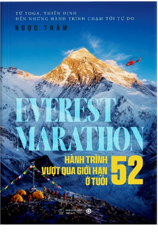 Everest Marathon: Hành Trình Vượt Qua Giới Hạn Ở Tuổi 52