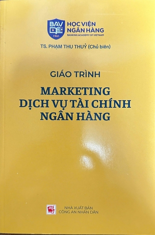 Giáo Trình Marketing Dịch Vụ Tài Chính Ngân Hàng - TS. Phạm Thu Thủy