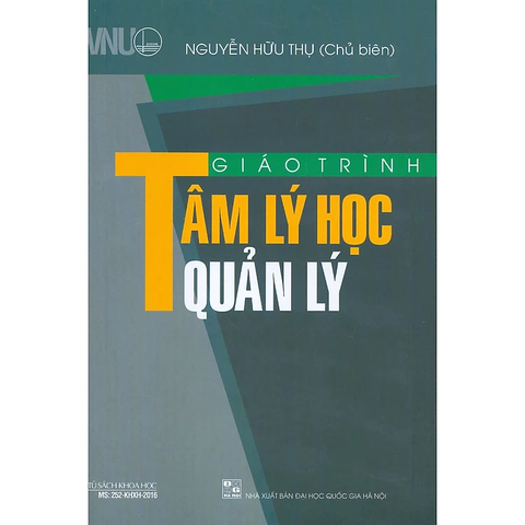 Giáo Trinh Tâm Lý Học Quản Lý - Nguyễn Hữu Thụ (Tái Bản 2026)