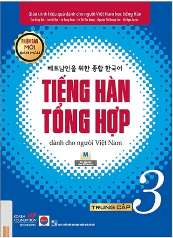 Giáo Trình Tiếng Hàn Tổng Hợp Dành Cho Người Việt Nam: Trung Cấp 3 - Bản Màu (Phiên Bản Mới - Tái Bản 2025)