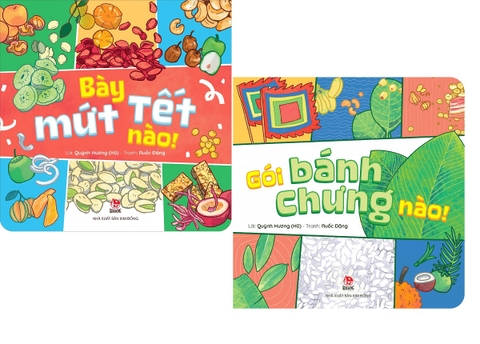 Combo Đón Tết: Gói Bánh Trưng Nào - Bày Mứt Tết Nào (2 Cuốn)