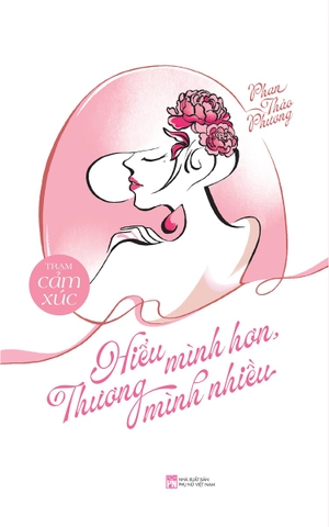 Hiểu Mình Hơn, Thương Mình Nhiều - Tặng Kèm Bookmark Tròn, Postcard (Số Lượng Có Hạn)