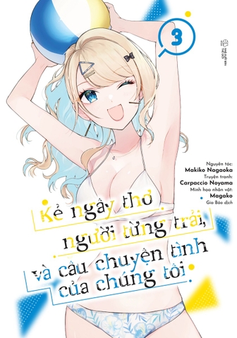 Kẻ Ngây Thơ, Người Từng Trải Và Câu Chuyện Tình Của Chúng Tôi: Tập 3 - Tặng Hộp Khung Ảnh 3D Cán Nhũ (Số Lượng Có Hạn)