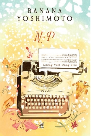 N.P (Tác giả: Banana Yoshimoto) - Tái Bản 2026