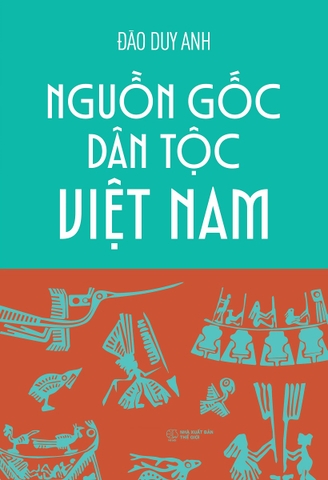 Nguồn Gốc Dân Tộc Việt Nam - Tác giả:Đào Duy Anh (Alpha)