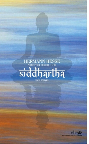 Siddhartha (Tiểu Thuyết - Tác Giả: Hermann Hesse)