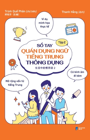 Sổ Tay Quán Dụng Ngữ Tiếng Trung Thông Dụng: Tập 2