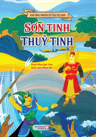 Kho Tàng Truyện Cổ Tích Việt Nam - Sơn Tinh Thủy Tinh
