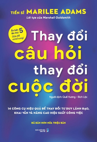 Thay Đổi Câu Hỏi Thay Đổi Cuộc Đời (Tái Bản 2026)