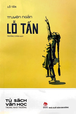 Tủ Sách Văn Học Trong Nhà Trường: Truyện Ngắn Lỗ Tấn