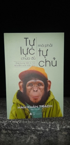 Tự Lực Chưa Đủ, Mà Phải Tự Chủ