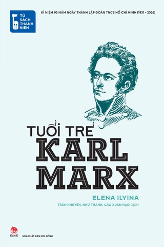 Tủ Sách Thanh Niên: Tuổi Trẻ Karl Marx