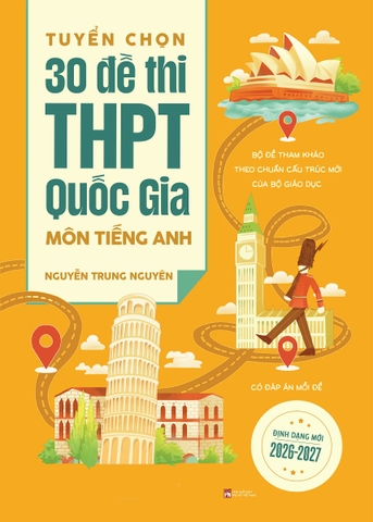Tuyển Chọn 30 Đề Thi THPT Quốc Gia - Môn Tiếng Anh