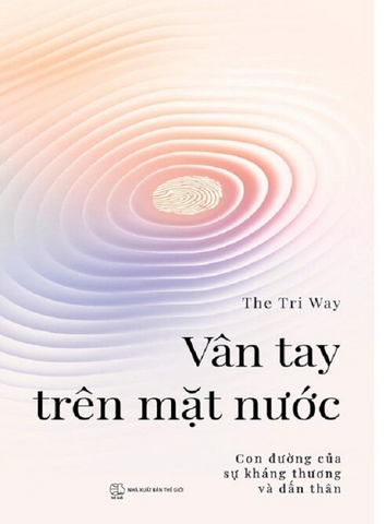 Vân Tay Trên Mặt Nước: Con Đường Của Sự Kháng Thương Và Dấn Thân