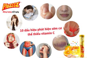 10 dấu hiệu phát hiện sớm cơ thể thiếu vitamin C