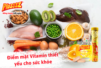Điểm mặt Vitamin thiết yếu cho sức khỏe