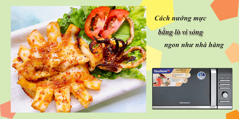 Cách nướng mực bằng lò vi sóng ngon như nhà hàng