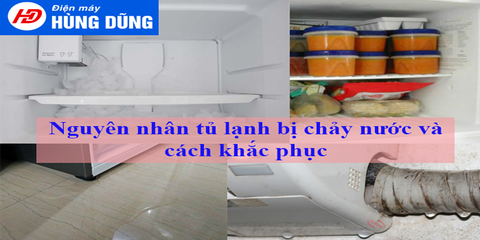 Tại sao tủ lạnh bị chảy nước và cách khắc phục hiệu quả nhất