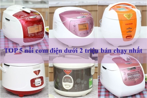 Top 5 nồi cơm điện dưới 2 triệu bán chạy nhất