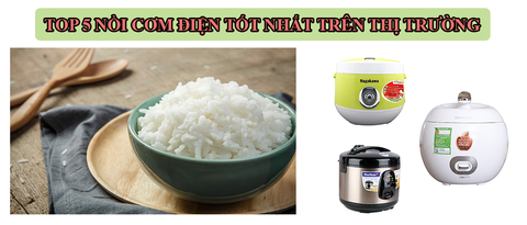 Top 5 nồi cơm điện tốt nhất trên thị trường hiện nay