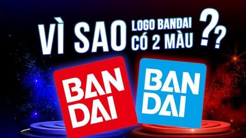Vì Sao LOGO BANDAI có 2 màu Xanh Đỏ ? Nguyên Nhân Bandai đổi màu Logo ? Logo Bandai có nhiều màu ?