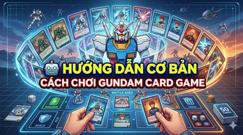 🤖 HƯỚNG DẪN CƠ BẢN: CÁCH CHƠI GUNDAM CARD GAME