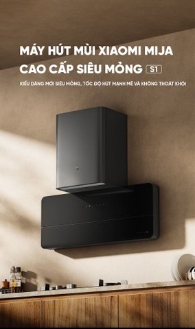 Máy hút mùi Xiaomi Mija cao cấp siêu mỏng S1 newmode