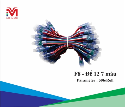 LED ĐÚC F8 - 7 MÀU