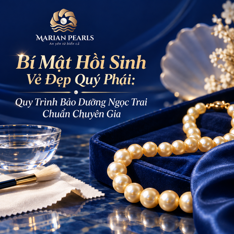 Bí Mật Hồi Sinh Vẻ Đẹp Quý Phái: Quy Trình Bảo Dưỡng Ngọc Trai Chuẩn Chuyên Gia