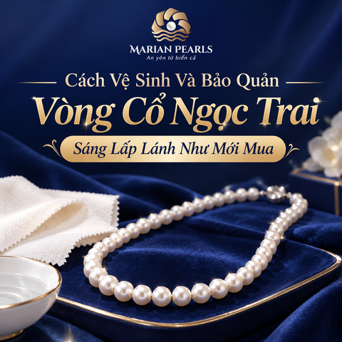 Cách Vệ Sinh Và Bảo Quản Vòng Cổ Ngọc Trai Sáng Lấp Lánh Như Mới Mua
