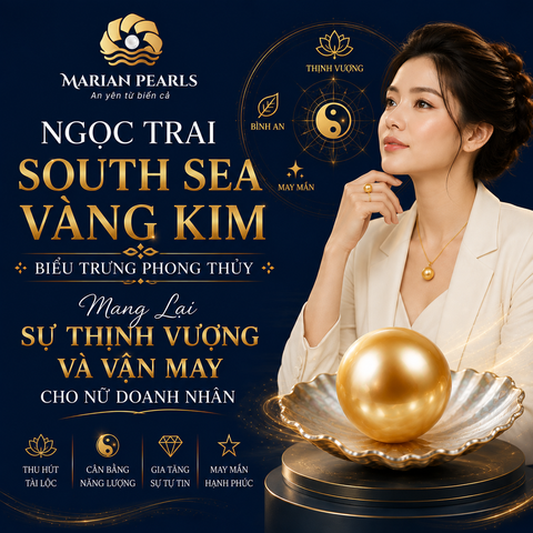 Ngọc Trai South Sea Vàng Kim: Biểu Trưng Phong Thủy Mang Lại Sự Thịnh Vượng Và Vận May Cho Nữ Doanh Nhân
