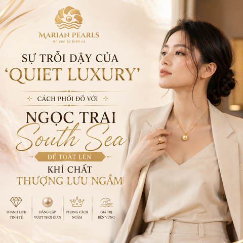 Sự Trỗi Dậy Của 'Quiet Luxury': Cách Phối Đồ Với Ngọc Trai South Sea Để Toát Lên Khí Chất Thượng Lưu Ngầm
