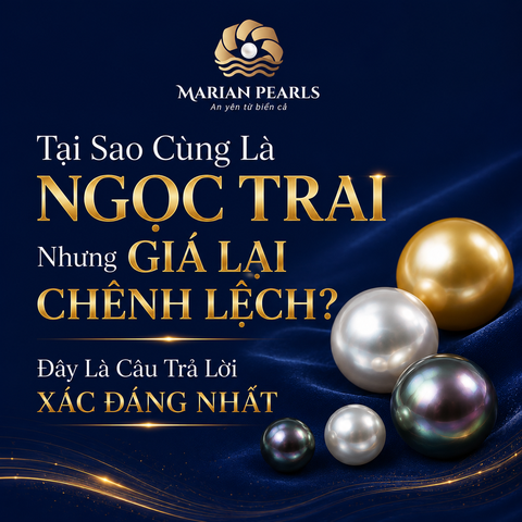 Tại Sao Cùng Là Ngọc Trai Nhưng Giá Lại Chênh Lệch? Đây Là Câu Trả Lời Xác Đáng Nhất