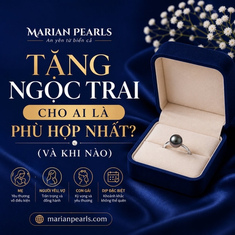 Tặng Ngọc Trai Cho Ai Là Phù Hợp Nhất? (Và Khi Nào)