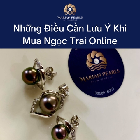 Những Điều Cần Lưu Ý Khi Mua Ngọc Trai Online
