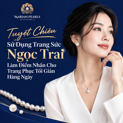 Tuyệt Chiêu Sử Dụng Trang Sức Ngọc Trai Làm Điểm Nhấn Cho Trang Phục Tối Giản Hàng Ngày