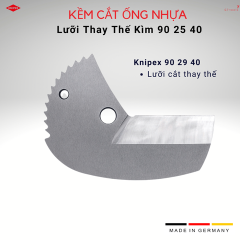 Lưỡi Thay Thế 90 29 40 Cho Kìm Cắt Ống Nhựa Pipe Cutter Knipex 90 25 40