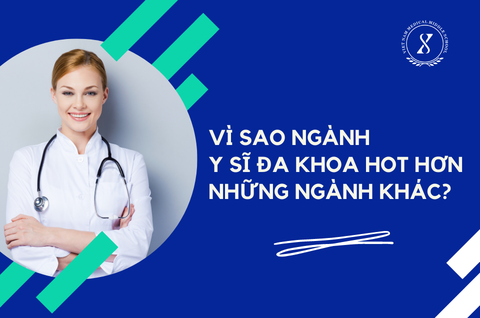 Vì Sao Ngành Y Sĩ Đa Khoa HOT Hơn Những Ngành Khác