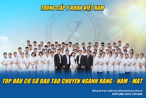 Ngành đáng học nhất của Trường Y khoa Việt Nam: Trung cấp điều dưỡng nha khoa hệ chất lượng cao