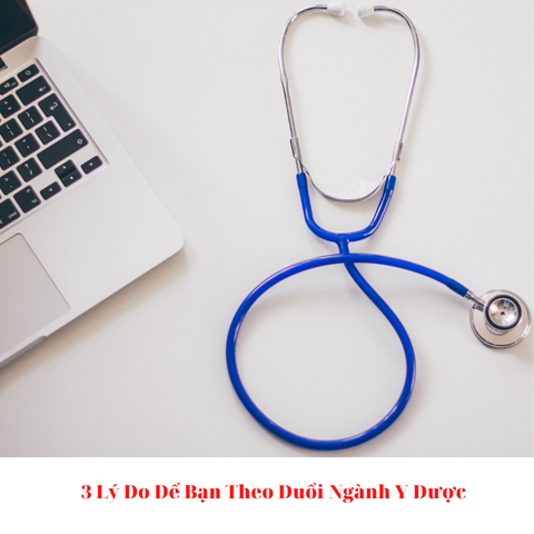 🔥 BA LÝ DO ĐỂ BẠN THEO ĐUỔI NGÀNH Y DƯỢC🔥