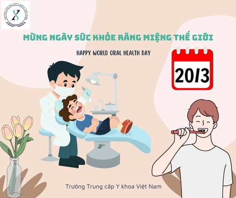 TRƯỜNG TRUNG CẤP Y KHOA VIỆT NAM - CHÚC MỪNG NGÀY SỨC KHỎE RĂNG MIỆNG THẾ GIỚI 20/3