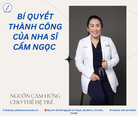 BÍ QUYẾT THÀNH CÔNG CỦA BÁC SĨ NHA KHOA CẨM NGỌC - NGUỒN CẢM HỨNG CHO THẾ HỆ TRẺ