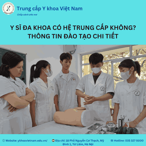 Y SĨ ĐA KHOA CÓ HỆ TRUNG CẤP KHÔNG? THÔNG TIN ĐÀO TẠO CHI TIẾT