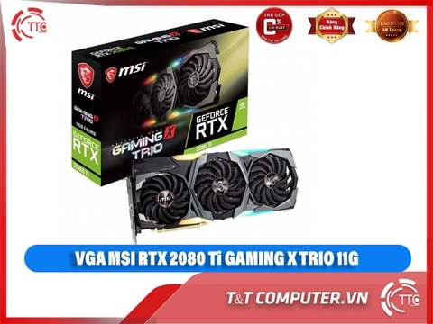 VGA MSI RTX 2080 Ti GAMING X TRIO 11G
