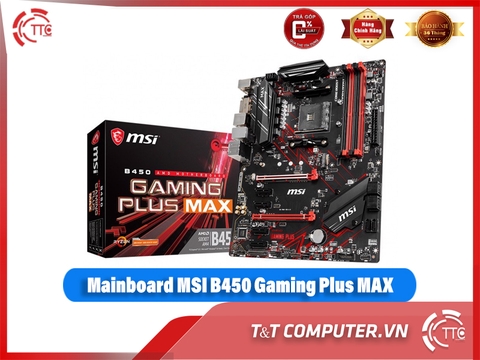Mainboard MSI B450 GAMMING PLUS MAX (AMD B450, Socket AM4, m-ATX, 4 khe RAM DDR4)